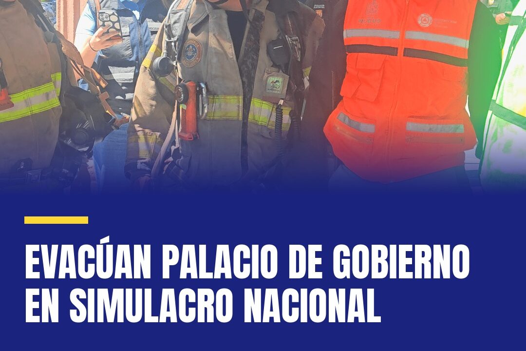 Evacúan Palacio de Gobierno en simulacro nacional