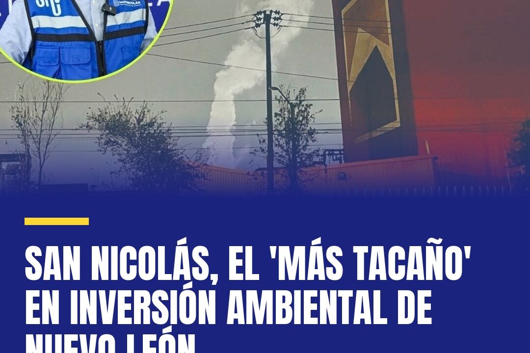 San Nicolás, el ‘más tacaño’ en inversión ambiental de Nuevo León