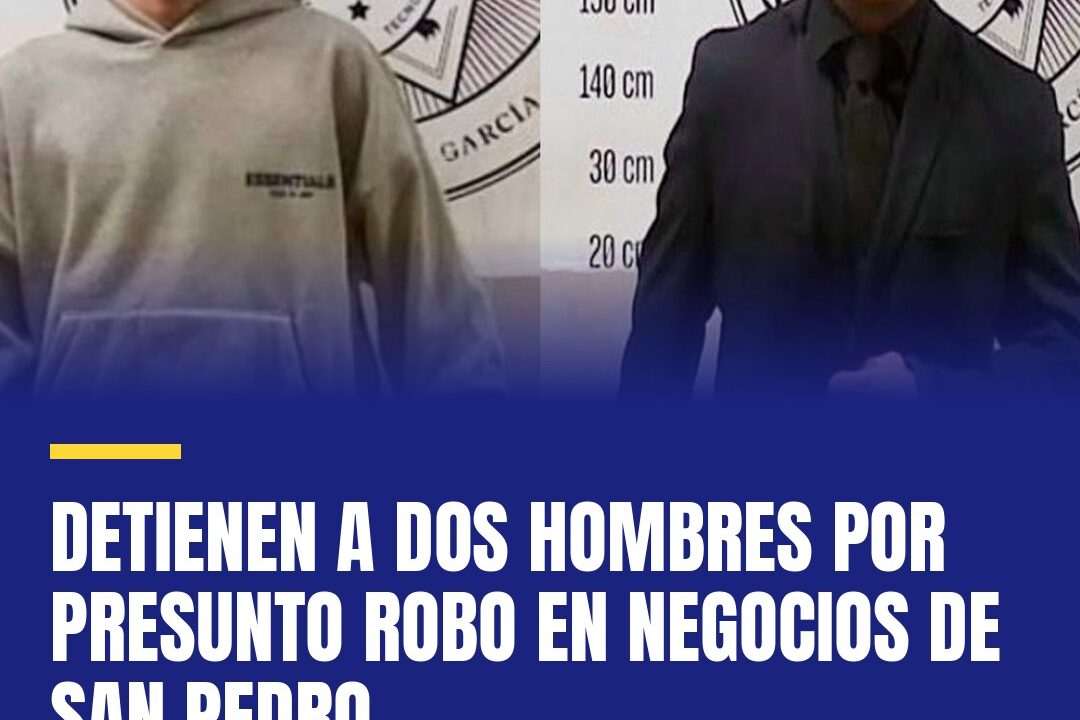 Capturan a dos sujetos tras robo en tiendas de San Pedro Garza García