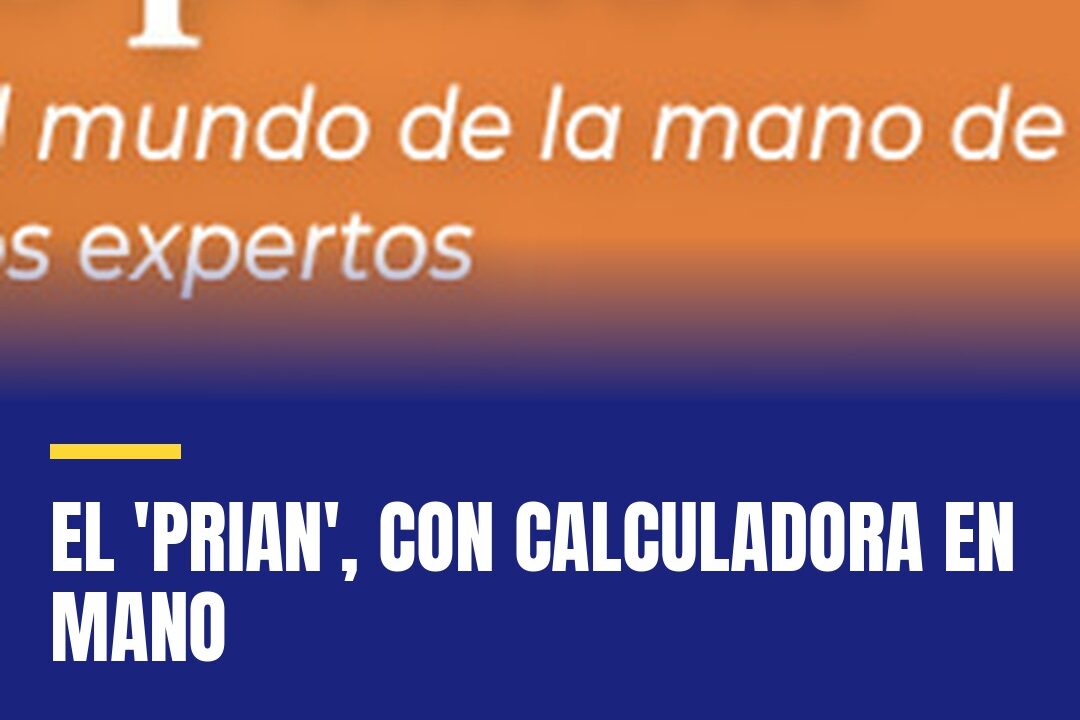 El PRIAN, con calculadora en mano